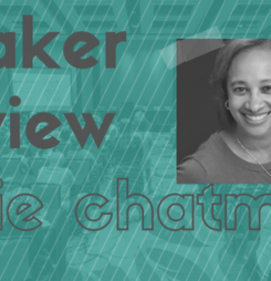 Speaker and Session Preview: Angie Chatman